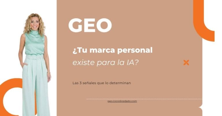 marca personal visible en inteligencia artificial las 3 señales GEO